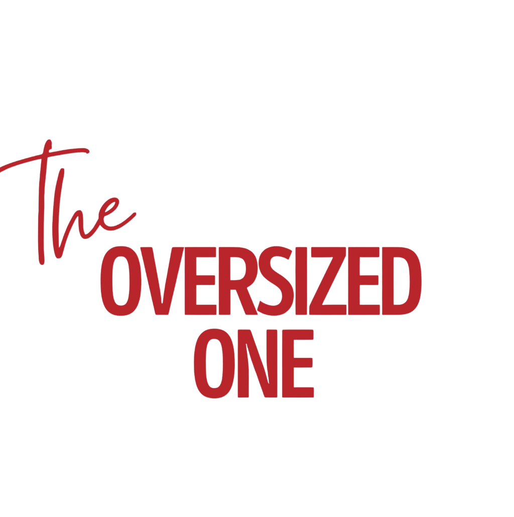 The oversized one 